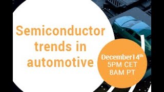 Semiconductor Trends in Automotive  WEBCAST [upl. by Vaden]