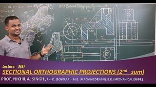 Lecture 3B  Sectional Orthographic Projections kaise banate Hain  Sum No 2 [upl. by Nnaarat]