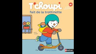 🍭 Lecture de Maxime  7 ans Tchoupi fait de la trottinette [upl. by Pain]