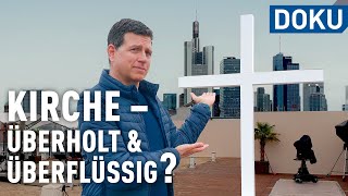 Kirche  überholt und überflüssig  doku  engel fragt [upl. by Ogu969]