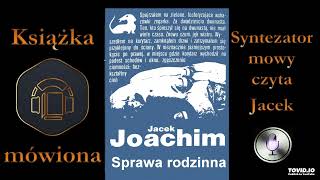 6 Jacek Joachim Sprawa rodzinna audiobook cz 2  2 [upl. by Bekha]