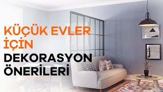 Küçük Evler İçin 5 Dekorasyon Önerisi  Dekorasyon Önerileri [upl. by Erine]