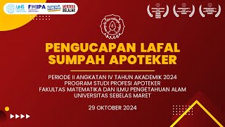 Pengucapan Lafal Sumpah Apoteker  Fakultas MIPA UNS  Periode II Angkatan IV Tahun Akademik 2024 [upl. by Farland807]