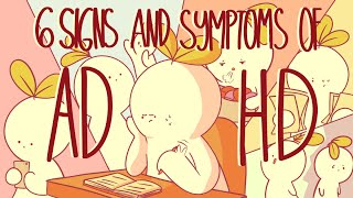 6 Signs and Symptoms Of ADHD [upl. by Eidoc]