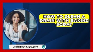 How To Clean A Drain With Baking Soda  LearnToDIY360com [upl. by Kohcztiy]