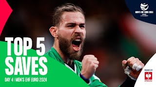 TOP 5 SAVES  Day 4  Mens EHF EURO 2024 [upl. by Nochur]