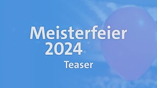 Meisterfeier Teaser 2024 [upl. by Jeana]