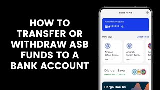 How to Transfer or Withdraw ASB Funds to a Bank Account in the myASNB Application [upl. by Himelman]