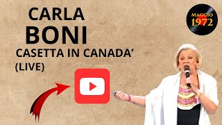 Carla Boni  Casetta in Canada [upl. by Jezabel]