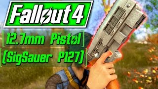 Fallout 4  127mm Pistol  SigSauer P127  Fallout New Vegas Inspired Weapon XBOX amp PC MODS [upl. by Rubliw464]