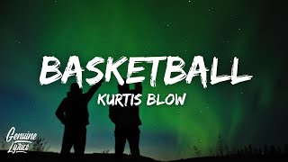 Kurtis Blow  Basketball Lyrics quottheyre playing basketball we love that basketballquot [upl. by Akiret]