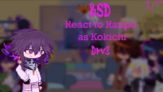 BSD react to Ranpo as Kokichi BSD x DRV3 INTRODUCTION Part 1 [upl. by Nuahsel]