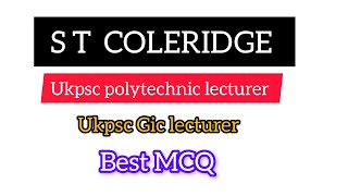 Samuel Taylor Coleridgeukpsc polytechnic lecturer ukpsc Gic lecturer MCQ [upl. by Sesylu]