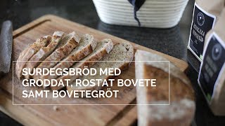 Surdegsbröd med groddat rostat bovete samt bovetegröt [upl. by Shauna]