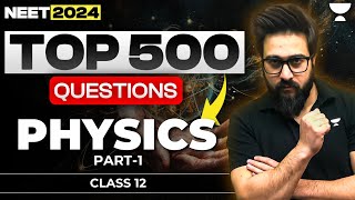 Top 500 Questions of Physics  Class 12  NEET 2024 [upl. by Davina]