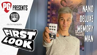 The Best EHX Delay Yet ElectroHarmonix Nano Deluxe Memory Man Demo  First Look [upl. by Dirk557]