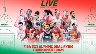 RELIVE  FIBA 3x3 Olympic Qualifying Tournament 2024  QuarterFinals  3x3 Basketball [upl. by Chloris795]