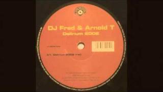 DJ Fred amp Arnold T  Delirium 2002 Original [upl. by Seaman]