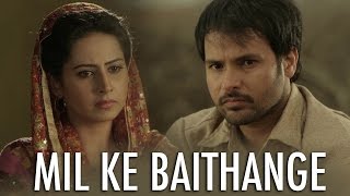 Mil Ke Baithange  Angrej  Amrinder Gill  Full Music Video [upl. by Notsgnal555]