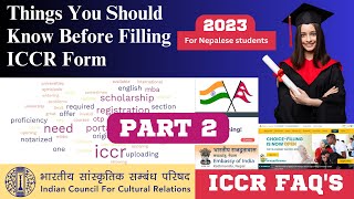 ICCR for Nepali Students 2023 😱🔥  Frequently Asked Questions  FAQs  Indian Embassy Scholarship [upl. by Annyl407]