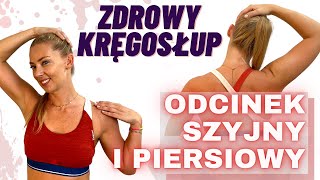 Zdrowy Kręgosłup 5  odcinek szyjny i piersiowy  Paula Piotrzkowska [upl. by Enilemme]