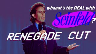 Whats the deal with Seinfeld  Renegade Cut [upl. by Attelrak988]