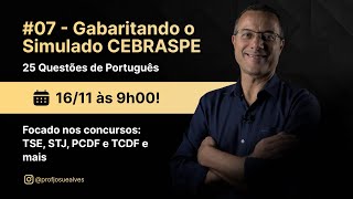 07 GABARITANDO Português  SIMULADO CEBRASPE para TSE STJ PCDF e TCDF com Prof Josué Alves [upl. by Lesser]