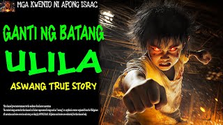 GANTI NG BATANG ULILA  Aswang True Story [upl. by Lenka528]