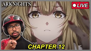 Arknights Chapter 12 Story Part 1  Arknights Reaction [upl. by Wentworth947]