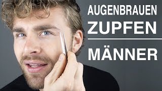 AUGENBRAUEN ZUPFEN bei MÄNNERN mein TIPP ● Augenbrauen Männer  DANIEL KORTE [upl. by Eirrahs817]