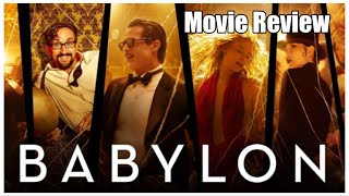 Babylon  Movie Review [upl. by Monroe]