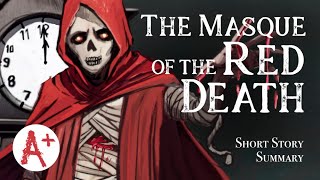 The Masque of the Red Death  Short Story Summary [upl. by Jo254]