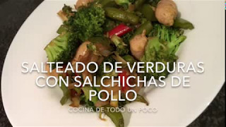 VERDURA Salteadas Con Salchichas De POLLO  RECETA SALUDABLE [upl. by Akeenat410]