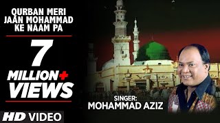 Qurban Meri Jaan Mohammad Ke naam Par Full HD Songs  Mohd Aziz  TSeries Islamic Music [upl. by Arella826]