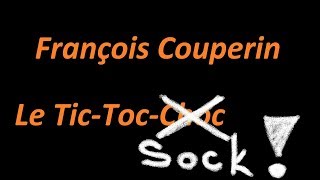 François Couperin  TicTocChoc or Sock [upl. by Dimitri]