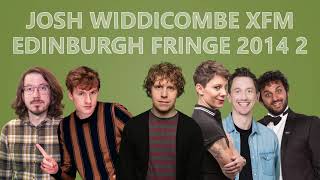 Josh Widdicombe XFM 60 Edinburgh Fringe 2014  James Acaster Classic Scrape 33 Nish Kumar [upl. by Ginnie]