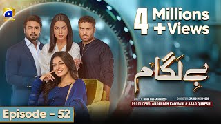 Baylagaam Mega Ep 52  Eng Sub  Ali Abbas  Laiba Khan  Haroon Shahid  Tuba Anwar  26th Nov 23 [upl. by Nadnarb]