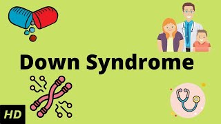 Down Syndrome Causes Signs and Symptoms Diagnosis and Treatment [upl. by Rahs]