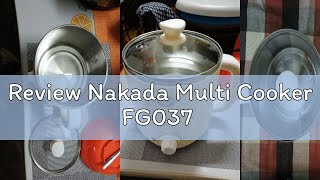 Review Nakada Multi Cooker FG037 [upl. by Riley210]