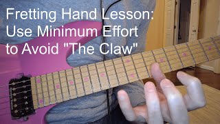 Guitar Fretting Hand Technique  Using Minimum Effort [upl. by Ahsena]