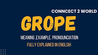 What Does grope Means  Meanings And Definitions With grope in ENGLISH [upl. by Corkhill]