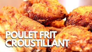 Poulet frit croustillant amp épicé  Poulet américain style KFC  Frit à lhuile  Recette  247 [upl. by Yecad]