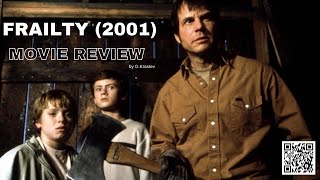 Frailty 2001  Movie Review  Trailer [upl. by Parsons]