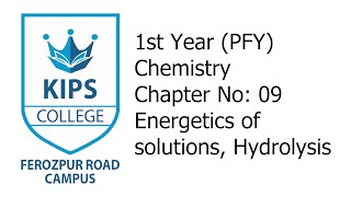 Energetics of solutions  Hydrolysis  1st Year Chemistry  Chapter No 9 [upl. by Rowney]