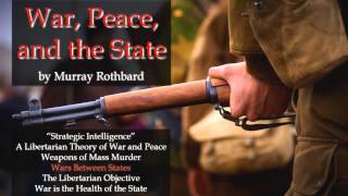 War Peace and the State by Murray Rothbard [upl. by Layney46]