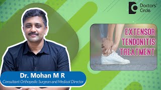 PAIN ON TOP OF FOOT  EXTENSOR TENDONITIS  Dr Mohan M R  Doctors Circle [upl. by Nagar]