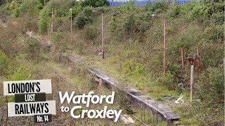 Londons Lost Railways Ep 14  Watford to Croxley [upl. by Aklam579]