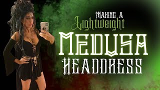 Making a Lightweight Medusa Headdress [upl. by Aicilihp223]