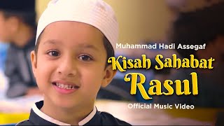 Muhammad Hadi Assegaf  Kisah Sahabat Nabi Official Music Video [upl. by Gillett]