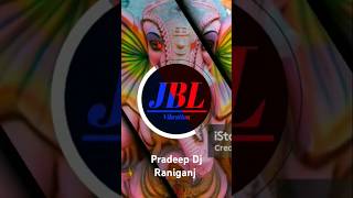 Pradeep Dj Raniganj Ganesh Visarjan Beat [upl. by Churchill]